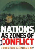 NATIONS AS ZONES OF CONFLICT     PDF电子版封面  0761957278  JOHN HUTCHINSON 