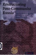 RESTRUCTURING POST-COMMUNIST RUSSIA     PDF电子版封面  0521840279  YITZHAK BRUDNY  JONATHAN FRANK 