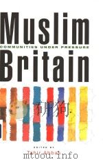 MUSLIM BRITAIN  COMMUNITIES UNDER PRESSURE     PDF电子版封面  1842774492  TAHIR ABBAS 