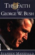 THE FAITH OF GEORGE W.BUSH     PDF电子版封面  1585423092  STEPHEN MANSFIELD 