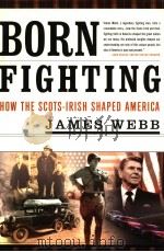 BORN FIGHTING  HOW THE SCOTS-IRISH SHAPED AMERICA（ PDF版）