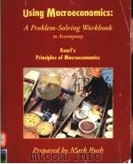USING MACROECONOMICS:A PROBLEM-SOLVING WORKBOOK  PRINCIPLES OF MACROECONOMICS   1993  PDF电子版封面  0669334553   