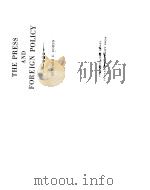 THE PRESS AND FOREIGN POLICY     PDF电子版封面    BERNARD C.COHEN 