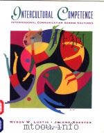 INTERCULTURAL COMPETENCE  INTERPERSONAL COMMUNICATION ACROSS CULTURES  SECOND EDITION     PDF电子版封面    MYRON W.LUSTIG  JOUENE KOESTER 