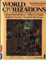 WORLD CIVILIZATIONS  THEIR HISTORY AND THEIR CULTURE  VOLUME 1  SEVENTH EDITION     PDF电子版封面  0393955028  EDWARD MCNALL  BURNS  PHILIP L 