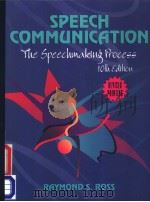 SPEECH COMMUNICATION  THE SPEECHMAKING PROCESS  TENTH EDITION     PDF电子版封面  0205189539  RAYMOND S.ROSS 