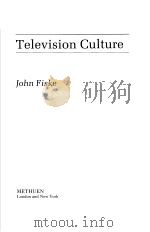 TELEVISION CULTURE     PDF电子版封面  0416924409  JOHN FISKE 