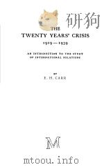 THE TWENTY YEARS' GRISIS  1919-1939     PDF电子版封面  0333069137  E.H.CARR 