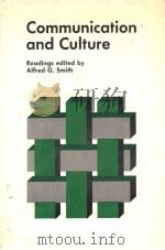 COMMUNICATION AND CULTURE     PDF电子版封面    ALFRED G.SMITH 