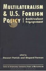 MULTILATERALISM AND U.S.FOREIGN POLICY  AMBIVALENT ENGAGEMENT     PDF电子版封面  1588260429  STEWART PATRICK  SHEPARD FORMA 