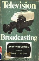 TELEVISION BROADCASTING  AND INTRODUCTION     PDF电子版封面  0803871694  ROBERT L.HILLIARD 
