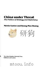 CHINA UNDER THREAT  THE POLITICS OF STRATEGY AND DIPLOMACY（ PDF版）