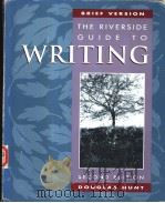 BRIEF VERSION THE RIVERSIDE GUIDE TO WRITING  SECOND EDITION     PDF电子版封面    DOUGLAS HUNT 
