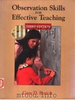 OBSERVATION SKILLS FOR EFFECTIVE TEACHING  THIRD EDITION     PDF电子版封面    GARY D.BORICH 