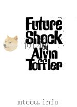 FUTURE SHOCK BY ALVIN TOFFLER   1990年  PDF电子版封面     