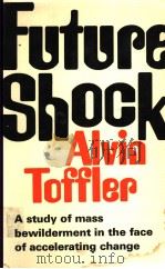 FUTURE SHOCK ALVIN TOFFLER   1970  PDF电子版封面  0370013018   