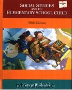 SOCIAL STUDIES AND THE ELEMENTARY SCHOOL CHILD  5TH EDITION   1991  PDF电子版封面  0023779403  GEORGE W.MAXIM 
