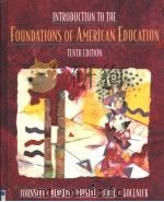 INTRODUCTION TO THE FOUNDATIONS OF AMERICAN EDUCATION  TENTH EDITION   1996  PDF电子版封面  0205161413   