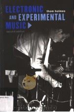 ELECTRONIC AND EXPERIMENTAL MUSIC  PIONEERS IN TECHNOLOGY AND COMPOSITION  SECOND EDITION     PDF电子版封面  0415936446  THOM HOLMES 