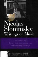 NICOLAS SLONIMSKY  WIRTINGS ON MUSIC  VOLUME 1     PDF电子版封面  0415968658   