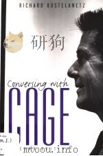 CONVERSING WITH GAGE     PDF电子版封面    RICHARD KOSTELANETZ 