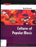 CULTURES OF POPULAR MUSIC     PDF电子版封面    ANDY BENNETT 