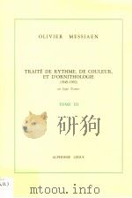 TRAITE DE RYTHME，DE COULEUR，ET D'ORNITHOLOGIE 1949-1992  TOME 3     PDF电子版封面     