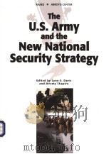 THE U.S.ARMY AND THE NEW NATIONAL SECURITY STRATEGY     PDF电子版封面  0833033476  LYNN E.DAVIS AND JEREMY SHAPIR 