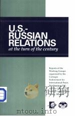 U.S.-RUSSIAN RELATIONS AT THE TURN OF THE CENTURY     PDF电子版封面  0870031775   
