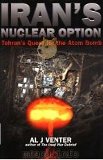 IRAN'S NUCLEAR OPTION  TEHRAN'S QUEST FOR THE ATOM BOMB（ PDF版）