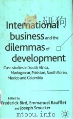 INTERNATIONAL BUSINESS AND THE DILEMMAS OF DEVELOPMENT     PDF电子版封面  1403921296   