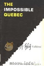 THE IMPOSSIBLE QUEBEC     PDF电子版封面  0919619091  PIERRE VALLIERES 