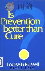 IS PREVENTION BETTER THAN CURE？     PDF电子版封面  0815776322  LOUISE B.RUSSELL 