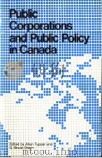 PUBLIC CORPORATIONS AND PUBLIC POLICY IN CANADA（ PDF版）