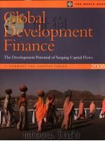 GLOBAL DEVELOPMENT FINANCE  THE DEVELOPMENT POTENTIAL OF SURGING CAPICAL FLOWS 2：SUMMARY AND COUNTRY     PDF电子版封面  0821359916   