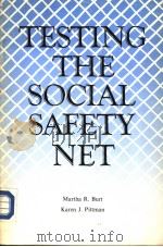 TESTING THE SOCIAL SAFETY NET     PDF电子版封面  0877663920  MARTHA R.BURT  KAREN J.PITTMAN 