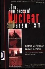 THE FOUR FACES OF NUCLEAR TERRORISM     PDF电子版封面  0415952441  CHARLES D.FERGUSON  WILLIAM C. 