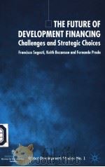 THE FUTURE OF EDEVELOPMENT FINANCING  CHALLENGES AND STRATEGIC CHOICES（ PDF版）