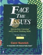 FACE THE ISSUES  SECOND EDITION  INTERMEDIATE LISTENING AND CRITICAL THINKING SKILLS     PDF电子版封面     