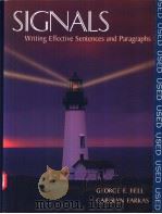 SIGNALS WRITING EFFECTIVE SENTENCES AND PARAGRAPHS     PDF电子版封面    GEORGE E.BELL 
