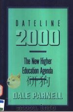 DATELINE 2000 THE NEW HIGHER EDUCATION AGENDA   1990  PDF电子版封面  0871171988   