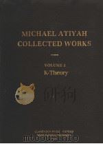 MICHAEL ATIYAH COLLECTED WORKS  VOLUME 2     PDF电子版封面  7506202956  K-THEORY 
