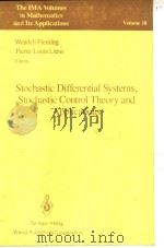 STOCHASTIC DIFFERENTIAL SYSTEMS， STOCHASTIC CONTROL THEORY AND APPLICATIONS     PDF电子版封面  7506205424  WENDELL FLEMING，PIERRE-LOUIS L 