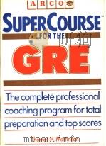 SUPERCOURSE FOR THE GRE     PDF电子版封面    THOMAS H.MARTINSON 