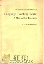 LANGUAGE TEACHING TEXTS:A MANUAL FOR TEACHERS     PDF电子版封面    H.G.WIDDOWSON 