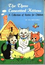 THE THREE CONCEITED KITTENS A COLLECTION OF STORIES FOR CHILDREN（ PDF版）
