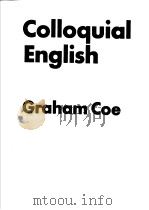 COLLOQUIAL ENGLISH     PDF电子版封面    GRAHAM COE 