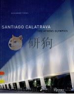 SANTIAGO CALATRAVA  THE ATHENS OLYMPICS     PDF电子版封面  0847827895   
