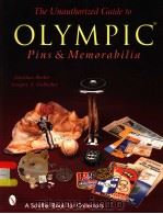 THE UNAUTHORIZED GUIDE TO OLYMPIC PINS & MEMORABILIA     PDF电子版封面  0764314912  JONATHAN BECKER  GREGORY J.GAL 