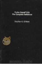 TURBO PASCAL 5.5:THE COMPLETE REFERENCE   1989  PDF电子版封面  0078815010   